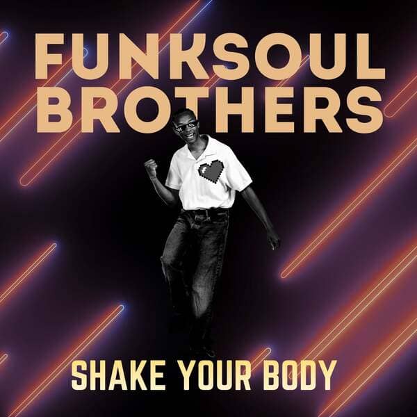 FunkSoul Brothers - Shake Your Body (Original Mix)
