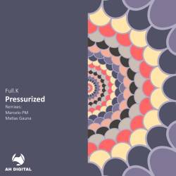 full.k, Matias Gauna - Pressurized (Matias Gauna Remix)